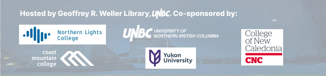 Name of Host: Geoffrey R. Weller, UNBC Library and a list of series co-sponsers and their brand logos. This includes Coast Mountain College, College of New Caledonia, Northern Lights College, University of Northern British Columbia and Yukon University
